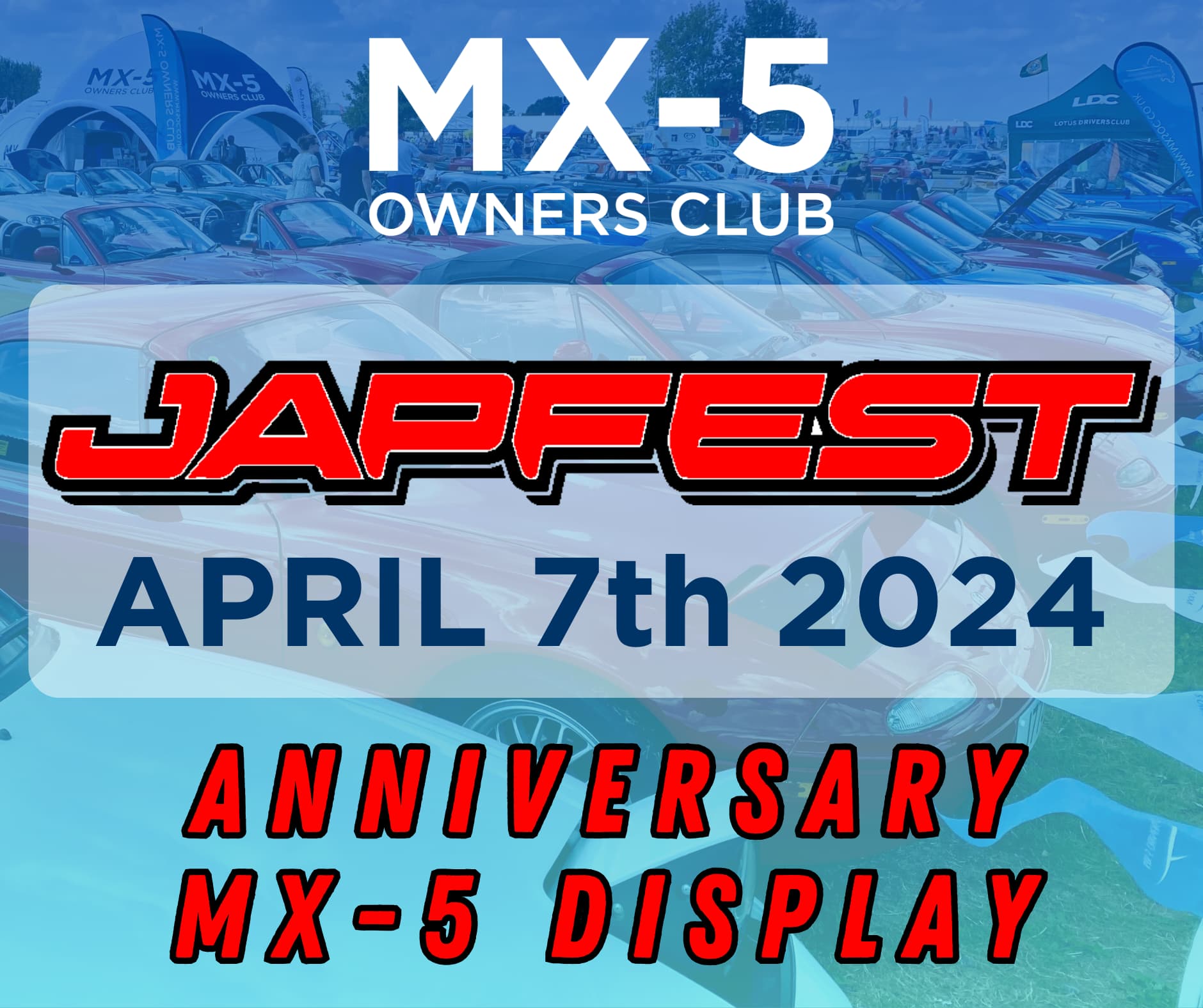 Japfest 2024 7th April Silverstone Club Events MX5 Owners Club Forum